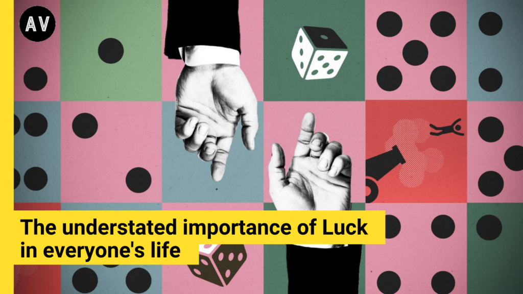 Importance of luck in everyone's life