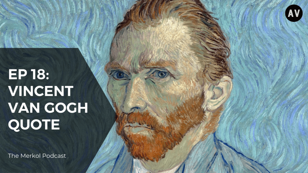 Vincent Van Gogh Quotes