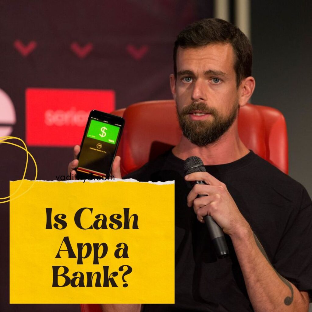 Is Cash App a Bank?
